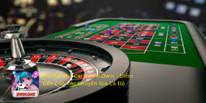 Khám Phá Nhà Cái Uy Tín Dwin - Điểm Đến Của Các Chuyên Gia Cá Độ Khám Phá Nhà Cái Uy Tín Dwin - Điểm Đến Của Các Chuyên Gia Cá Độ