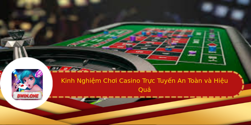 Kinh Nghiệm Chơi Casino Trực Tuyến An Toàn và Hiệu Quả Kinh Nghiệm Chơi Casino Trực Tuyến An Toàn và Hiệu Quả