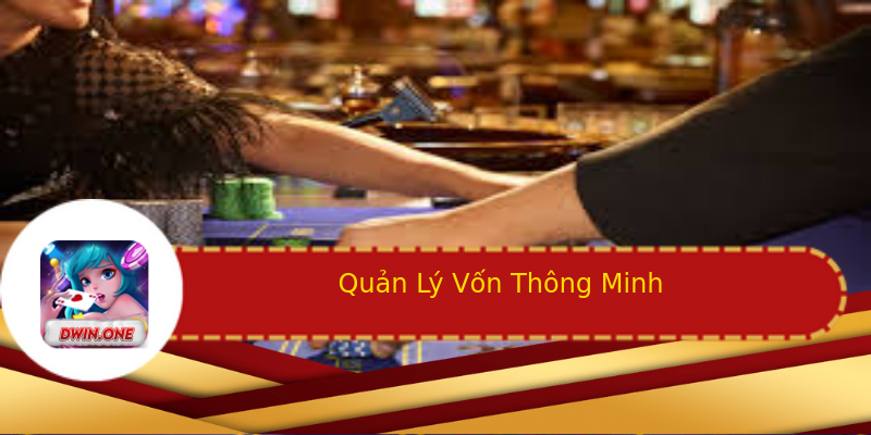Quản Lý Vốn Thông Minh Quản Lý Vốn Thông Minh